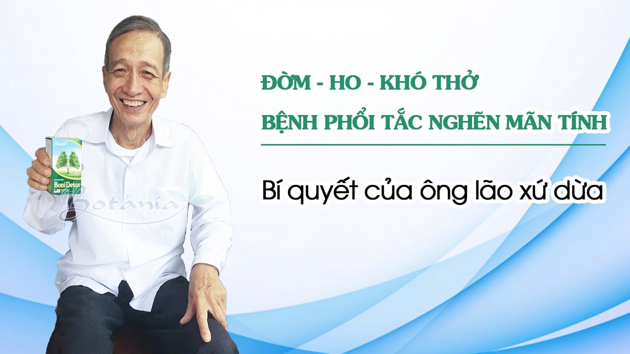 Triệt tiêu đờm, ho, khó thở khi bị bệnh phổi tắc nghẽn mãn tính COPD